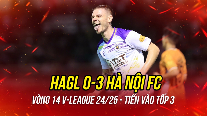 Kết quả vòng 14 V-League 24/25: Hà Nội FC thắng đậm HAGL để vào tốp 3